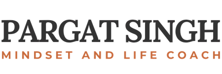Pargat Singh | Mindset & Life Coach Pargat Singh | Mindset & Life Coach